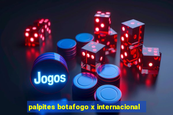 palpites botafogo x internacional